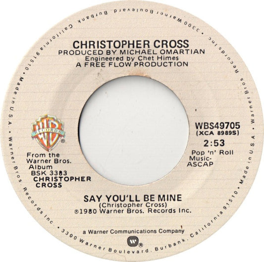 Christopher Cross - Say You'll Be Mine / Spinning (7" Single)