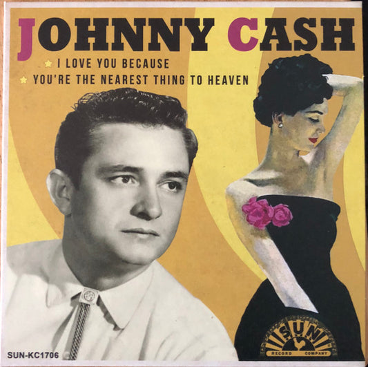 Johnny Cash - I Love You Because / You're The Nearest Thing...  (7", RSD, Ltd)