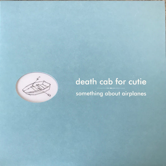 Death Cab For Cutie - Something About Airplanes