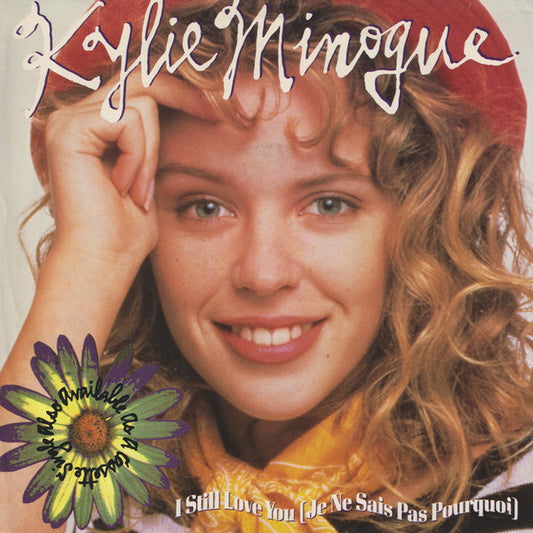 Kylie Minogue - I Still Love You (Je Ne Sais Pas Pourquoi) (7" Single)