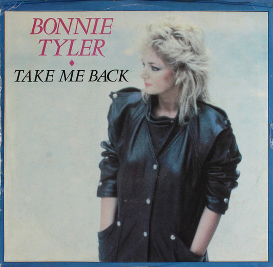 Bonnie Tyler - Take Me Back (7" Single)