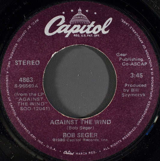 Bob Seger And The Silver Bullet Band - Against The Wind (7" Single)