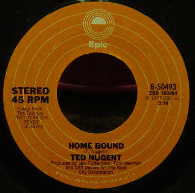 Ted Nugent - Home Bound / Death By Misadventure (7" Single)