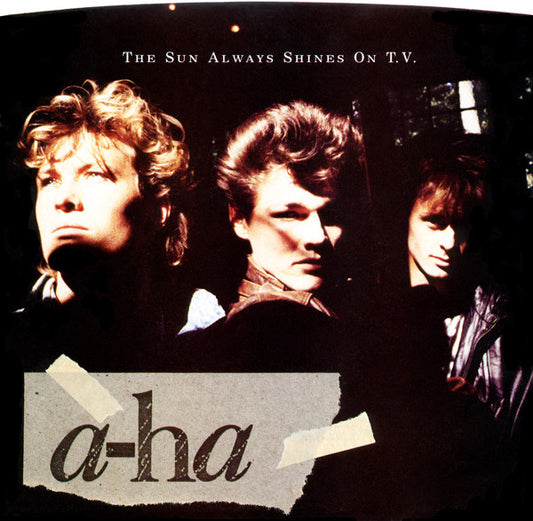a-ha - The Sun Always Shines On T.V. (7" Single)