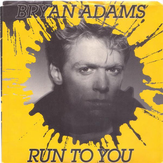 Bryan Adams - Run To You (7" Single)
