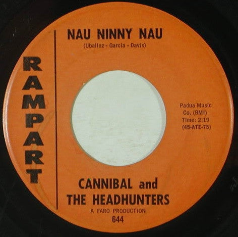 Cannibal & The Headhunters - Nau Ninny Nau / Here Comes Love (7" Single)