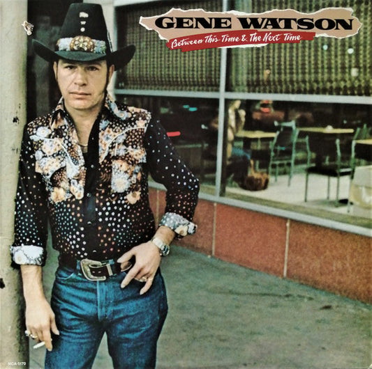 Gene Watson - Between This Time & The Next Time