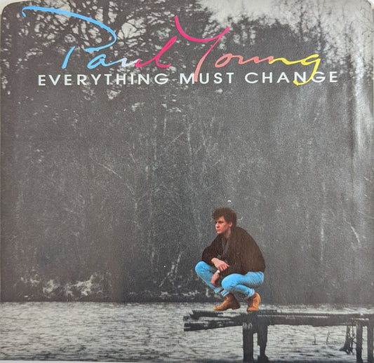 Paul Young - Everything Must Change (7" Single)
