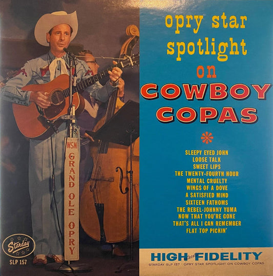 Cowboy Copas - Opry Star Spotlight On Cowboy Copas