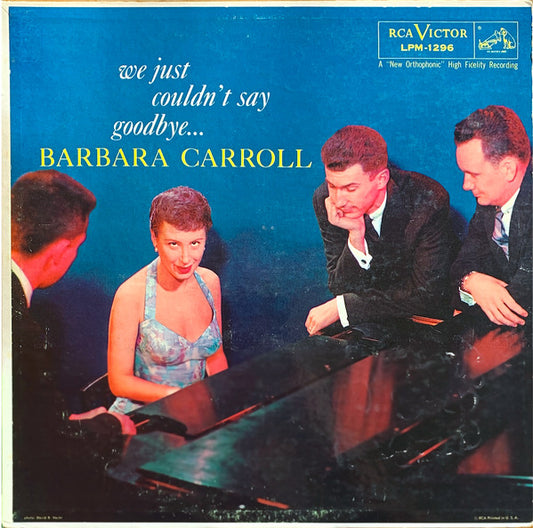 Barbara Carroll Trio - We Just Couldn't Say Goodbye...