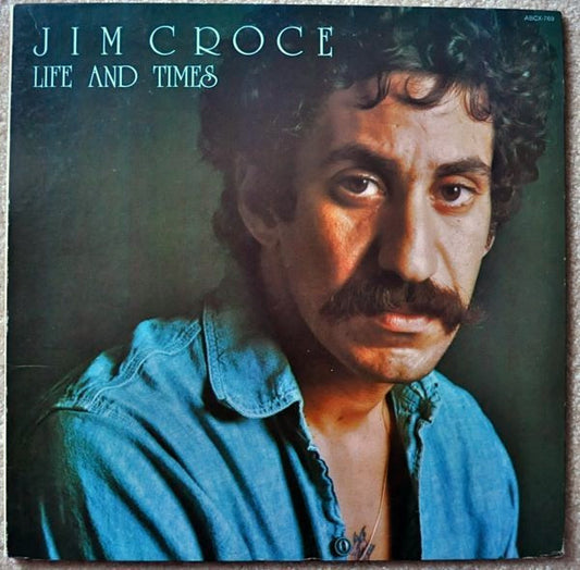 Jim Croce - Life And Times