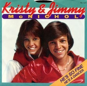Kristy & Jimmy McNichol - He's So Fine / He's A Dancer (7" Single)