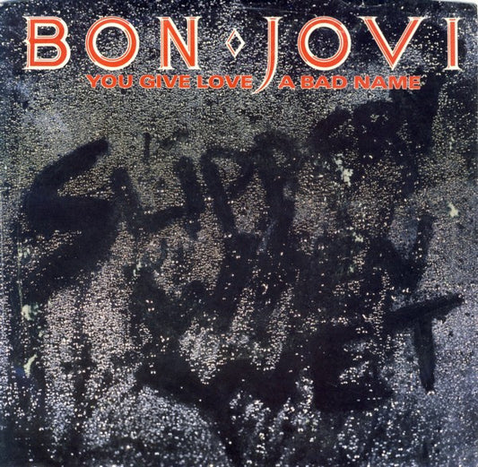 Bon Jovi - You Give Love A Bad Name (7" Single)
