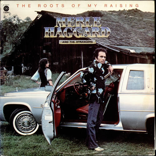 Merle Haggard And The Strangers - The Roots Of My Raising (LP)