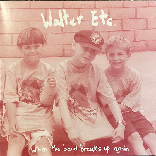 Walter Etc. - When The Band Breaks Up Again