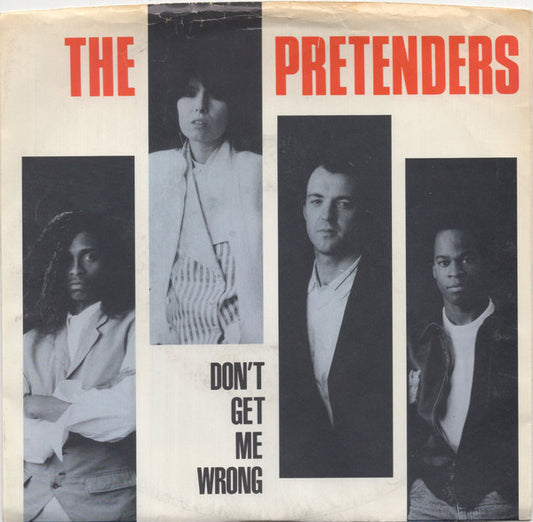 The Pretenders - Don't Get Me Wrong (7" Single)