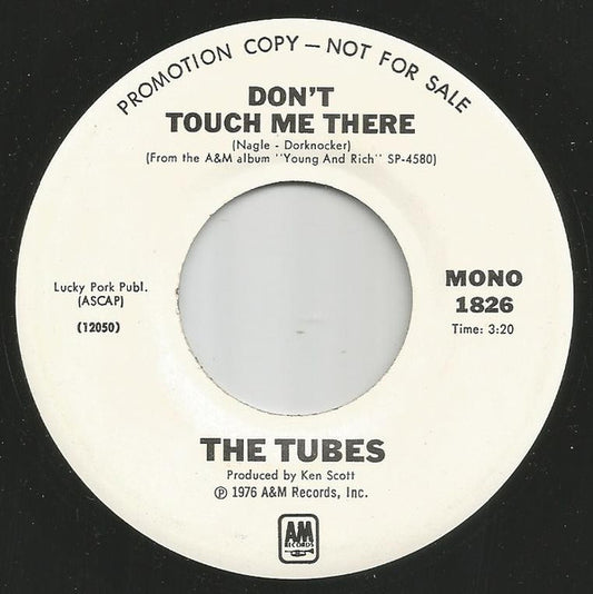 The Tubes - Don't Touch Me There (7" Single, Promo)