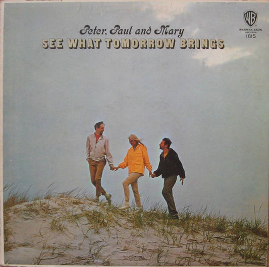 Peter, Paul & Mary - See What Tomorrow Brings
