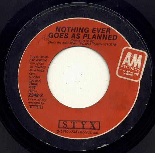 Styx - Nothing Ever Goes As Planned (7" Single)