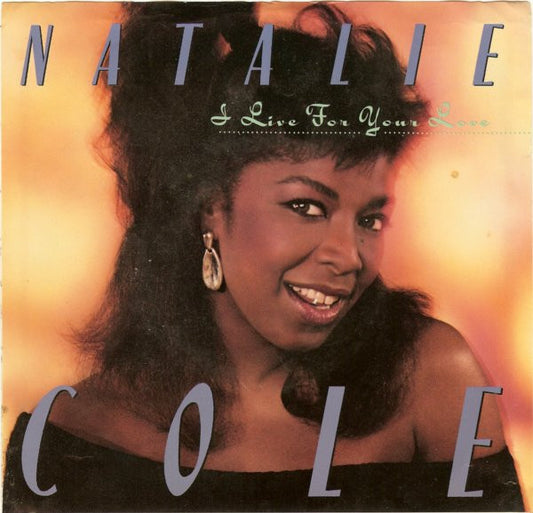 Natalie Cole - I Live For Your Love