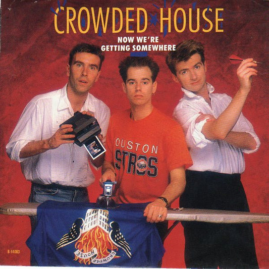 Crowded House - Now We're Getting Somewhere (7" Single)