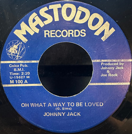 Johnny Jack - Oh What A Way To Be Loved / Forever (7" Single)