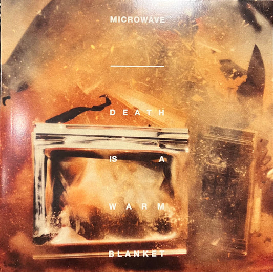 Microwave - Death Is A Warm Blanket