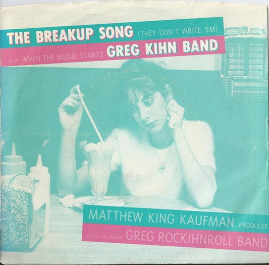 Greg Kihn Band - The Breakup Song (They Don't Write 'Em) (7" Single)