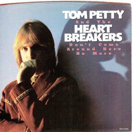 Tom Petty And The Heartbreakers - Don't Come Around Here No More (7" Single)