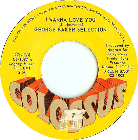 George Baker Selection - I Wanna Love You (7" Single)