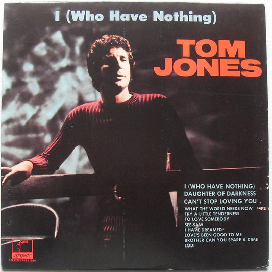 Tom Jones - I (Who Have Nothing)