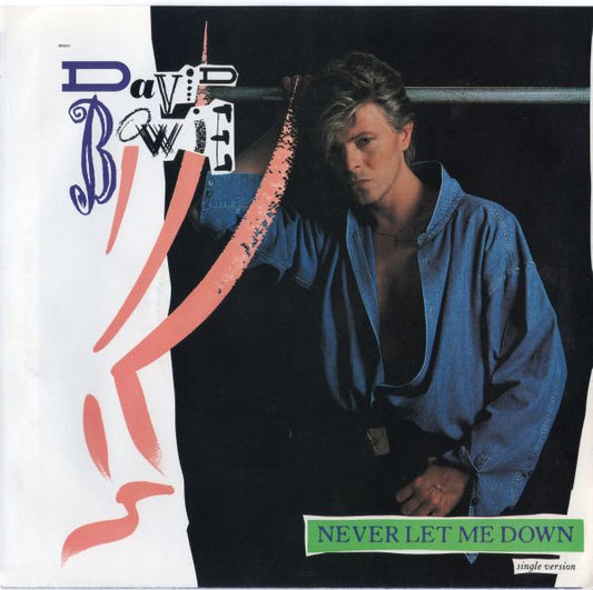 David Bowie - Never Let Me Down (Single Version) (7" Single)