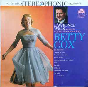 Betty Cox And Lawrence Welk - A Guest Champagne Lady
