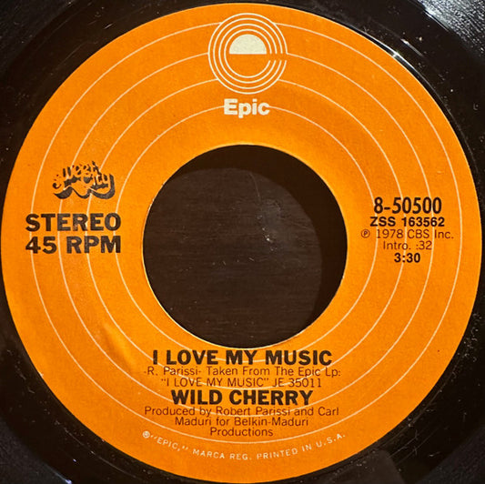 Wild Cherry - I Love My Music (7" Single)