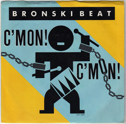 Bronski Beat - C'mon! C'mon! (7" Single)