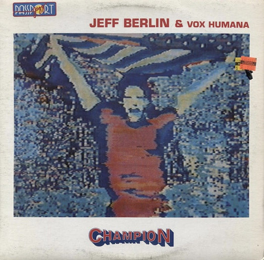 Jeff Berlin & Vox Humana - Champion