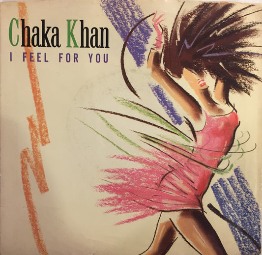 Chaka Khan - I Feel For You  (7" Single)