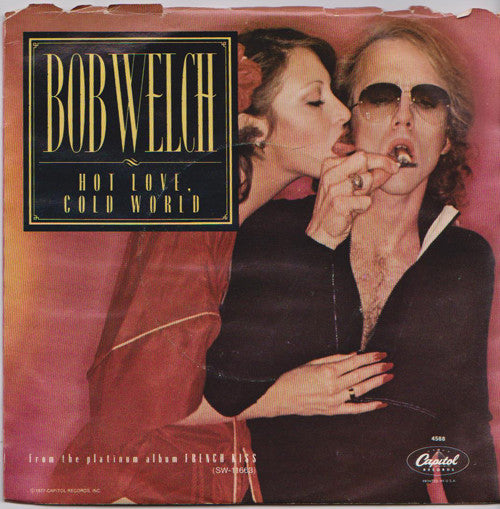Bob Welch - Hot Love, Cold World / Danchiva (7" Single)