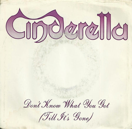Cinderella - Don't Know What You Got (Till It's Gone) (7" Single)