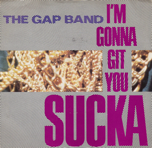 The Gap Band - I'm Gonna Git You Sucka (7" Single)
