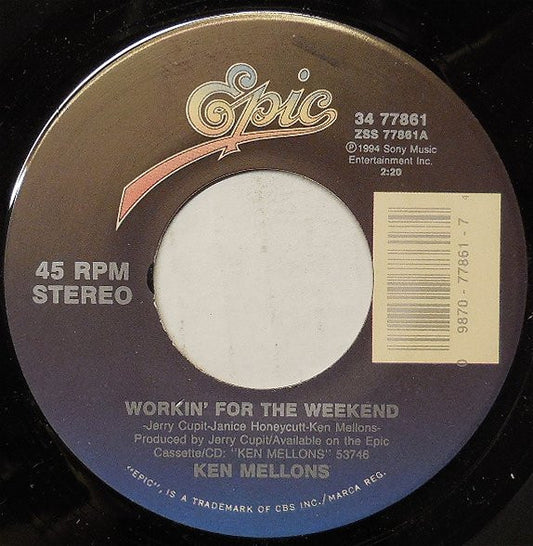 Ken Mellons - Workin' For The Weekend (7" Single)