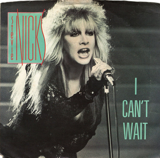 Stevie Nicks - I Can't Wait (7" Single)