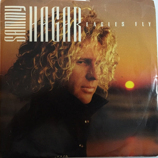 Sammy Hagar - Eagles Fly / Hands And Knees (7" Single)