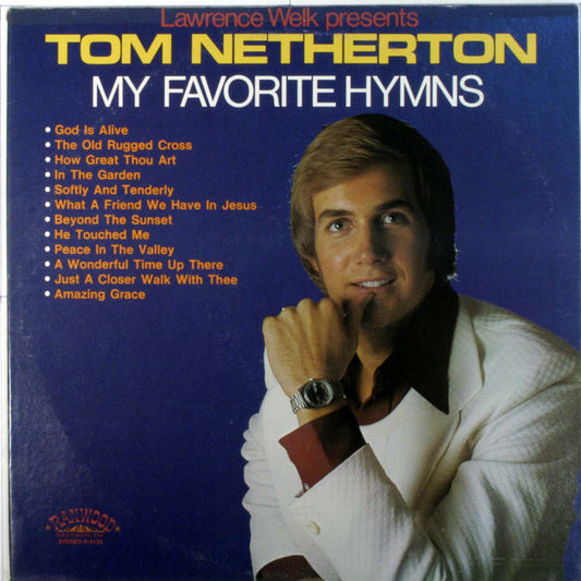 Tom Netherton - My Favorite Hymns
