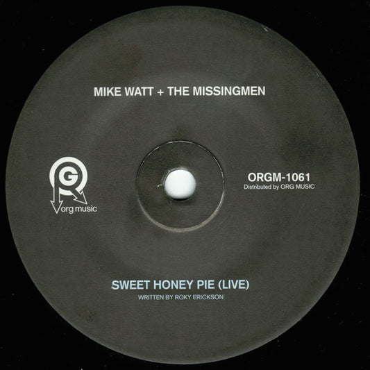 Mike Watt + Missingmen - Sweet Honey Pie / My War (7" Single, RSD)