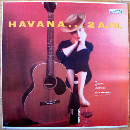 Jose Madeira And His Orchestra - Havana At 2 A.M.