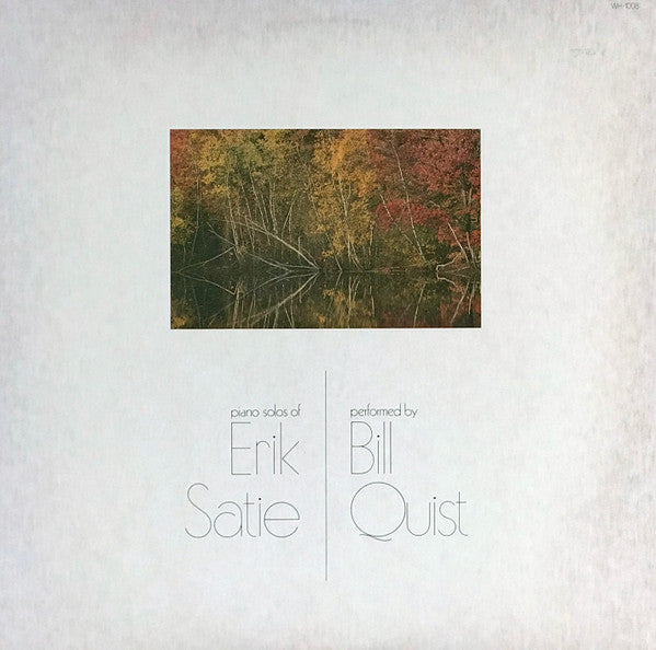 Erik Satie - Bill Quist - Piano Solos Of Erik Satie