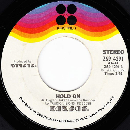 Kansas - Hold On / Don't Open Your Eyes