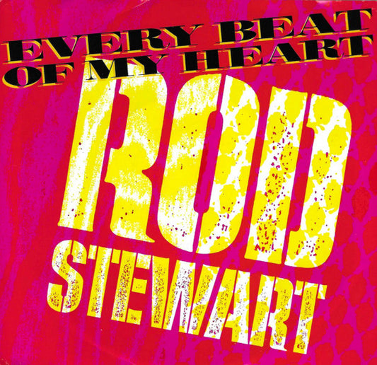 Rod Stewart - Every Beat Of My Heart (7" Single)