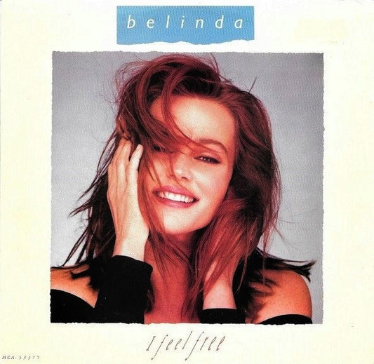 Belinda Carlisle - I Feel Free (7" Single)